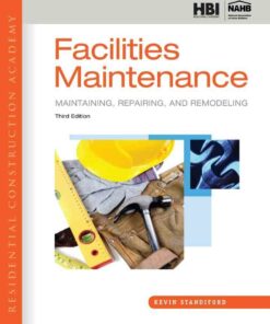 Residential Construction Academy: Facilities Maintenance: Maintaining Repairing and Remodeling 3rd Edition
