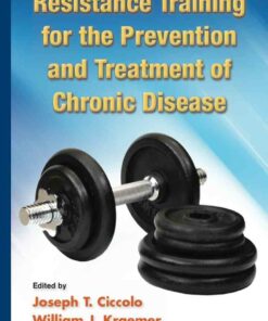 Resistance Training for the Prevention and Treatment of Chronic Disease 1st Edition
