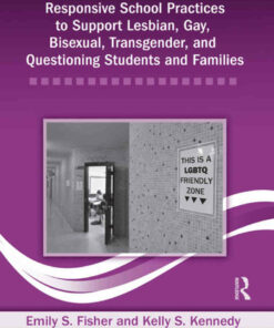 Responsive School Practices to Support Lesbian Gay Bisexual Transgender and Questioning Students and Families