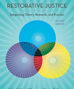 Restorative Justice: Integrating Theory Research and Practice 2nd Edition