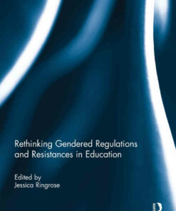 Rethinking Gendered Regulations and Resistances in Education