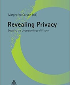Revealing Privacy: Debating the Understandings of Privacy