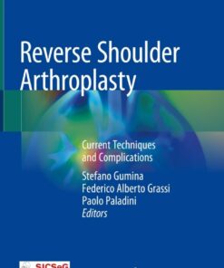 Reverse Shoulder Arthroplasty: Current Techniques and Complications
