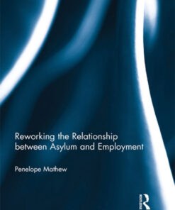 Reworking the Relationship between Asylum and Employment