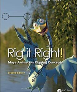 Rig it: Right! Maya Animation Rigging Concepts 2nd edition