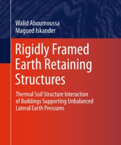 Rigidly Framed Earth Retaining Structures: Thermal soil structure interaction of buildings supporting unbalanced lateral earth pressures