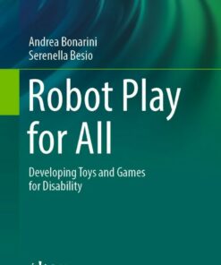 Robot Play for All : Developing Toys and Games for Disability