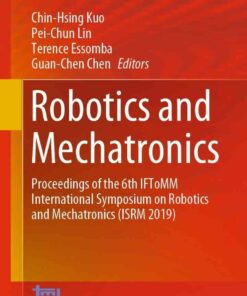 Robotics and Mechatronics: Proceedings of the 6th IFToMM International Symposium on Robotics and Mechatronics (ISRM 2019)