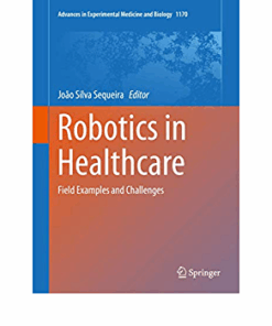 Robotics in Healthcare: Field Examples and Challenges