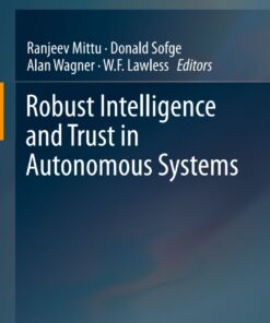 Robust Intelligence and Trust in Autonomous Systems