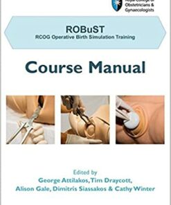 ROBuST: RCOG Operative Birth Simulation Training: Course Manual