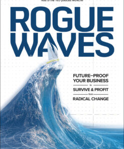 Rogue Waves: Future-Proof Your Business to Survive and Profit from Radical Change