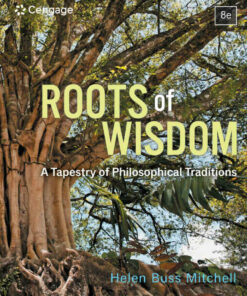 Roots of Wisdom: A Tapestry of Philosophical Traditions 8th Edition