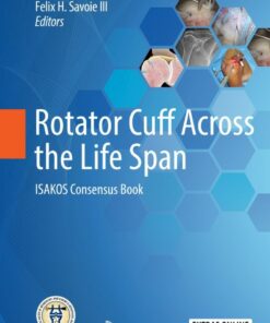 Rotator Cuff Across the Life Span: ISAKOS Consensus Book