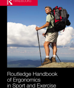 Routledge Handbook of Ergonomics in Sport and Exercise