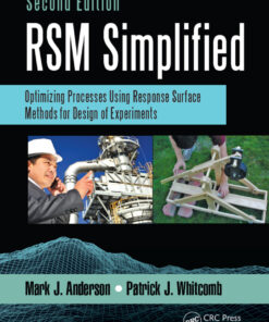 RSM Simplified: Processes Using Response Surface Methods for Design of Experiments