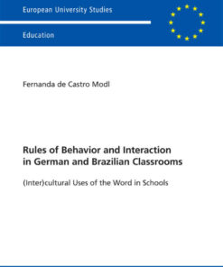Rules of Behavior and Interaction in German and Brazilian Classrooms: (Inter)cultural Uses of the Word in Schools