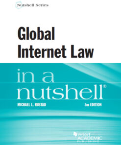 Rustad's Global Internet Law in a Nutshell 3d