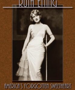 Ruth Etting: America's Forgotten Sweetheart