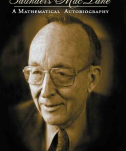 Saunders Mac Lane: A Mathematical Autobiography