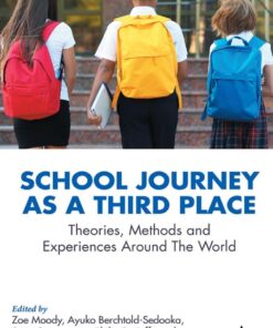 School Journey as a Third Place: Theories Methods and Experiences Around The World