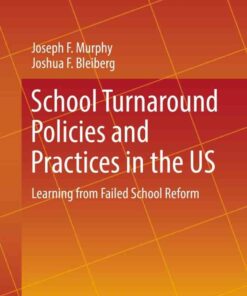 School Turnaround Policies and Practices in the US: Learning from Failed School Reform