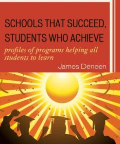Schools That Succeed Students Who Achieve: Profiles of Programs Helping All Students to Learn