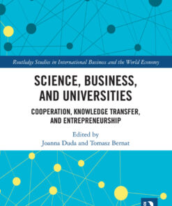 Science Business and Universities: Cooperation Knowledge Transfer and Entrepreneurship