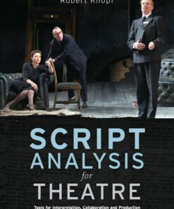 Script Analysis for Theatre: Tools for Interpretation Collaboration and Production