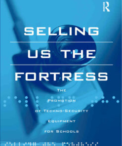 Selling Us the Fortress: The Promotion of Techno-Security Equipment for Schools