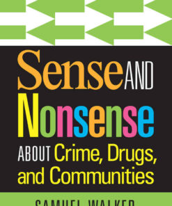 Sense and Nonsense About Crime Drugs and Communities 8th Edition