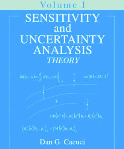 Sensitivity & Uncertainty Analysis Volume 1: Theory