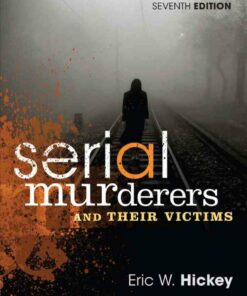 Serial Murderers and Their Victims 7th Edition