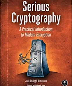 Serious Cryptography: A Practical Introduction to Modern Encryption