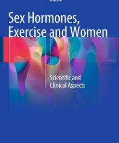 Sex Hormones Exercise and Women: Scientific and Clinical Aspects
