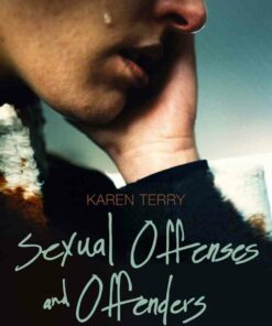 Sexual Offenses and Offenders: Theory Practice and Policy 2nd Edition