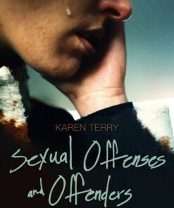 Sexual Offenses and Offenders: Theory Practice and Policy