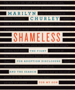 Shameless: The Fight for Adoption Disclosure and the Search for My Son