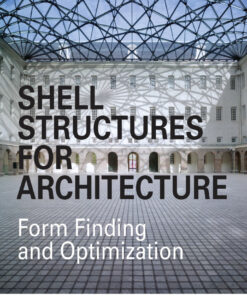 Shell Structures for Architecture: Form Finding and Optimization