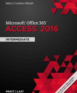 Shelly Cashman Series? Microsoft? Office 365 & Access 2016: Intermediate 1st Edition