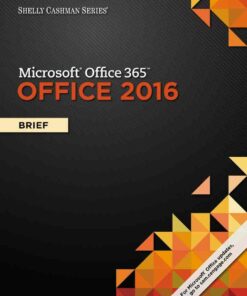 Shelly Cashman Series Microsoft Office 365 & Office 2016: Brief 1st Edition