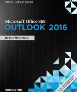 Shelly Cashman Series Microsoft Office 365 & Outlook 2016: Intermediate