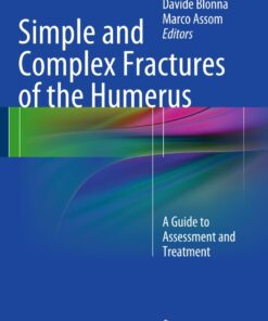 Simple and Complex Fractures of the Humerus: A Guide to Assessment and Treatment