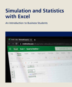 Simulation and Statistics with Excel: An Introduction to Business Students