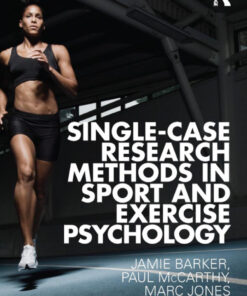 Single-Case Research Methods in Sport and Exercise Psychology
