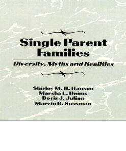 Single Parent Families: Diversity Myths and Realities