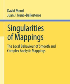 Singularities of Mappings: The Local Behaviour of Smooth and Complex Analytic Mappings