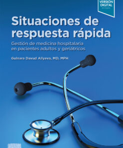 Situaciones de respuesta r�pida: Gesti�n de medicina hospitalaria en pacientes adultos y geri�tricos