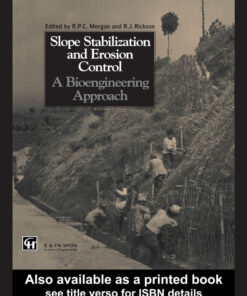 Slope Stabilization and Erosion Control: A Bioengineering Approach: A Bioengineering Approach