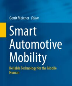 Smart Automotive Mobility: Reliable Technology for the Mobile Human